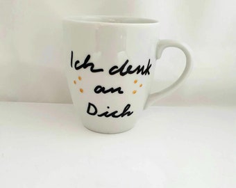 Tasse mit Spruch: Ich denk an dich! Tasse für jemanden zur Aufmunterung. Erinnerung, du bist in meinen Gedanken.