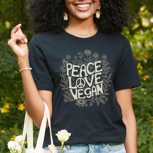 Peace Love Vegan T-Shirt, Cruelty Free Clothing, Plant Based Gift, Vegan Apparel, Animal Rights Tee, Vegan Shirt