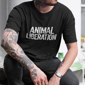 Animal Liberation T-Shirt, Vegan Shirt, Animal Rights Tee, Cruelty Free Clothing, Black Unisex TShirt