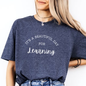 It&#39;s A Beautiful Day For Learning T Shirt, Cute Teacher Shirt, Teach Love Inspire, Back To School, Teacher Appreciation Gift