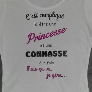 T-shirt humoristique pour femme "C'est compliqué d'être une princesse et une connasse..."