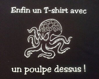 T-shirt humour poulpe homme ou femme