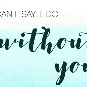 Ich kann nicht sagen, dass ich tun ohne Sie Printable werden meine Brautjungfer druckbare Aquarell laden, moderne Aquarell, digital