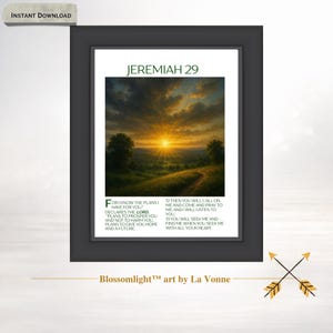 May include: Framed art print with a landscape scene, sunset, and text from Jeremiah 29. The artwork is in a black frame and includes the text "Instant Download" at the top and "Blossomlight art by La Vonne" at the bottom.
