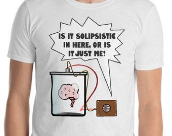 Solipsistic Funny Philosophy Camiseta