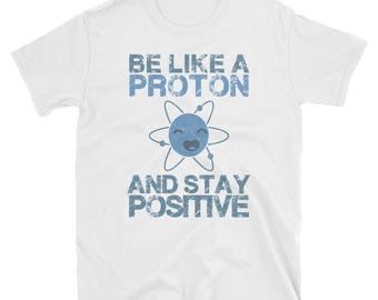 Worden als een Proton | Chemie Geek | Grappige wetenschap T-Shirt