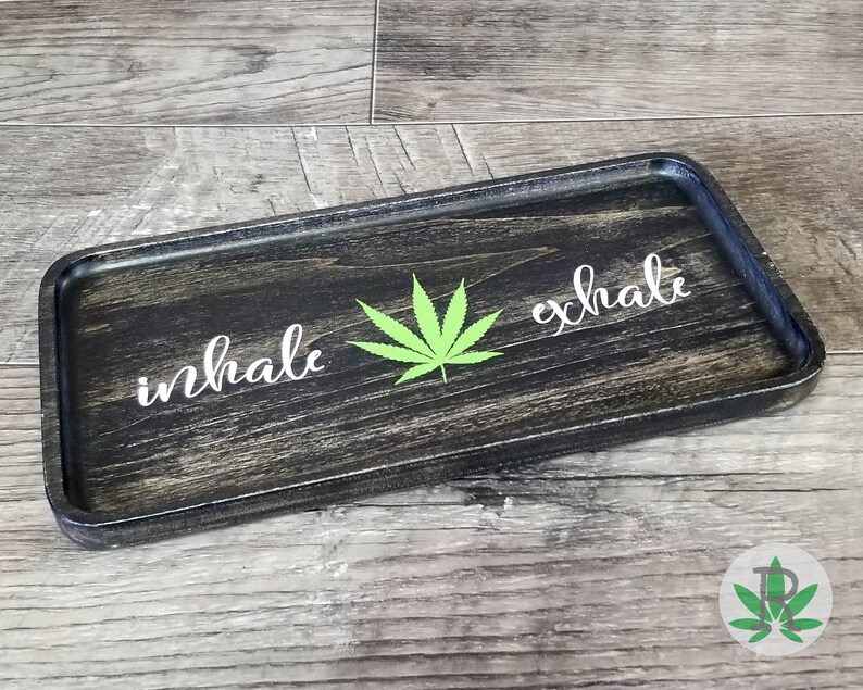 Wood Rolling Tray with Quote Inhale Exhale Cannabis or Etsy