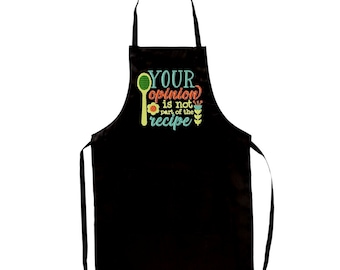 Gift Your Opinion Is Not Part of The Recipe Apron, Mother Apron, Dad Apron, Kitchen Apron, Embroidered Apron Gift, Funny Gift, Chef Gift,