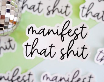 manifest sticker, manifest that shit, meditation sticker, manifest, meditation, waterproof sticker, water bottle sticker, sticker