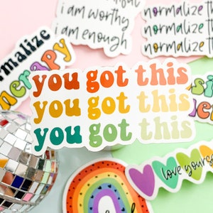 You got this sticker, mental health sticker, water bottle sticker, positive affirmation sticker, affirmation sticker, waterproof sticker image 3