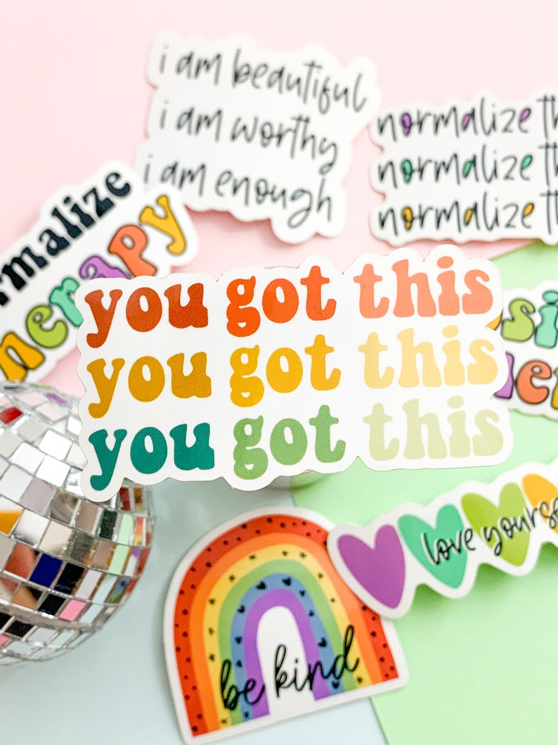 You got this sticker, mental health sticker, water bottle sticker, positive affirmation sticker, affirmation sticker, waterproof sticker image 3