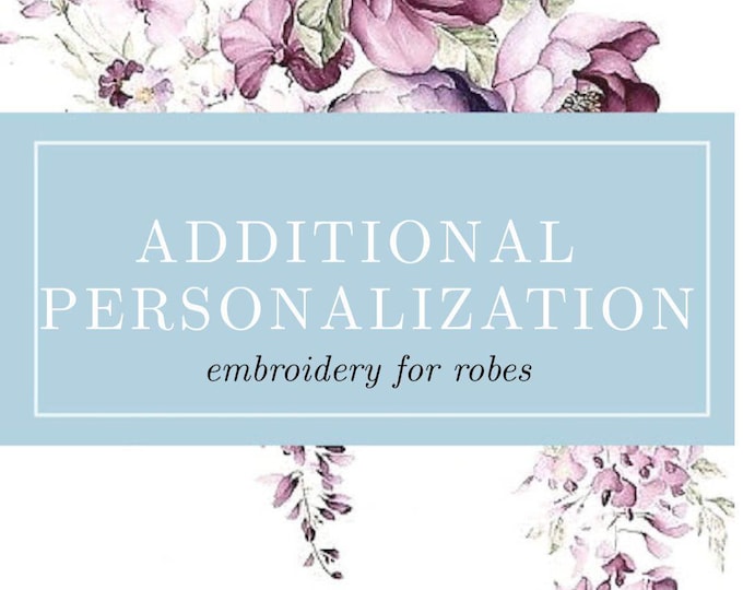 Personalization Options - For Robes