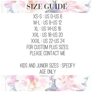 May include: A white size guide with black text. The guide lists sizes XS-S to XXXL with corresponding US sizes. It also includes instructions for custom plus sizes and kids/junior sizes, with a floral background.