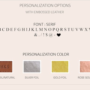 May include: A graphic showing personalization options for a product. The font is serif and includes uppercase letters, numbers, and symbols. The personalization color options are no foil/natural, silver foil, gold foil, and rose gold foil.