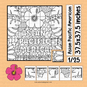 May include: A black and white coloring page with a floral design and the text "Asian Pacific American Heritage Month". The page is divided into 25 squares. The image is 37.5 inches by 37.5 inches.