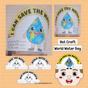 May include: A printable craft activity for World Water Day. The craft is a hat with a water drop character wearing a blue and green globe costume. The hat says "I can save the water by..." and has lines for writing. There are also three smaller printable hats with water drop characters.