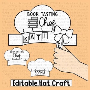 May include: A black and white digital graphic featuring chef hat templates for a craft project. The design includes the text BOOK TASTING Chef, the name KATIE, the name SOPHIA, and the text Editable Hat Craft, along with a hand illustration.