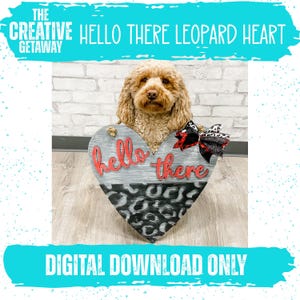 Leopard Heart Door Hanger | Valentine&#39;s Day | Digital Cut File | Cutting SVG | Cricut | Silhouette | Glowforge | Laser File | Welcome | Love