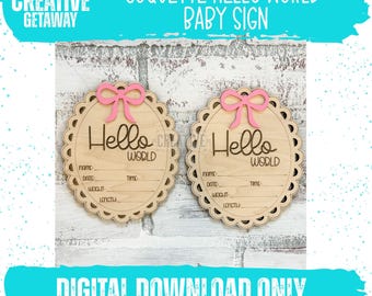 Coquette Rosett Hej världen Babymeddelande, Skylt för sjukhus, SVG Digital Laser Cut Fil, Baby Souvenir, Välkommen Babyskylt, Hej världen