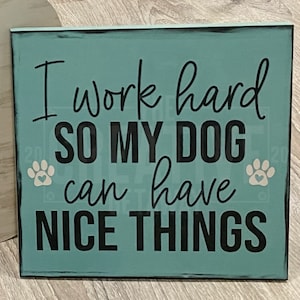 Trabajo duro para que mi perro pueda tener cosas bonitas / Archivo de corte digital / Corte SVG / Cricut / Silueta / Vinilo / Plantilla / Mamá perro