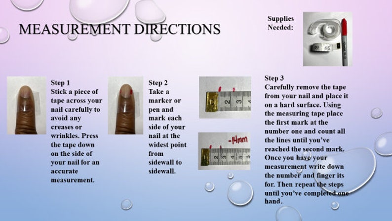 May include: A step-by-step guide on how to measure your nails using tape and a marker. The image shows a hand with a piece of tape across the nail, a marker marking the sides of the nail, and a measuring tape with a mark at 14mm.