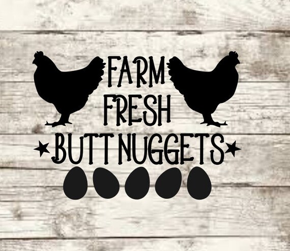 Farm Fresh Butt Nuggets Svg Etsy Farm Fresh Butt Nuggets Svg Etsy