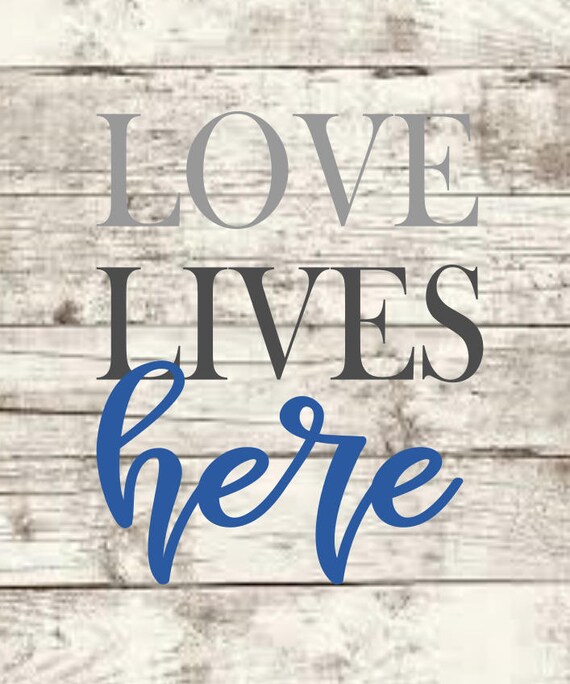 Love Lives Here Svg Etsy