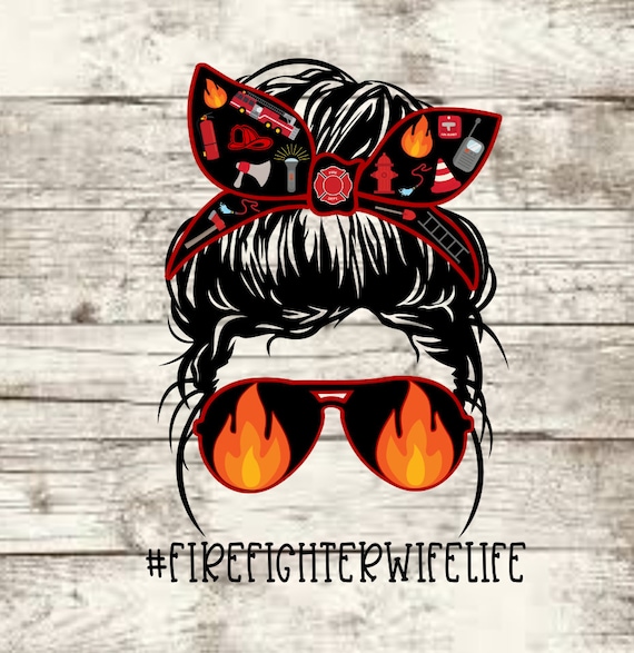 Firefighter Wife Life PNG