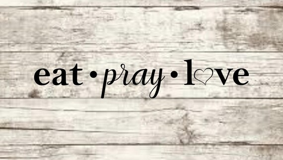 Eat Pray Love Svg New Etsy