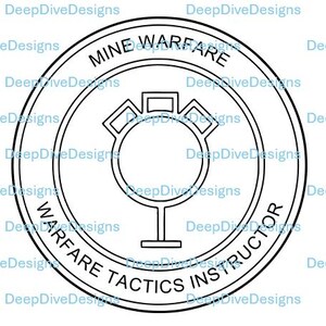 May include: A black and white circular graphic with the words "MINE WARFARE" and "WARFARE TACTICS INSTRUCTOR" in a circular design. The graphic includes a central symbol and the text "DeepDiveDesigns" repeated around the border.