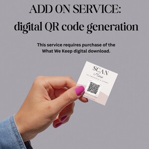 May include: Image promoting a digital QR code generation service. The text reads "ADD ON SERVICE: digital QR code generation." A hand holds a small card with a QR code and the words "SCAN Here TO PRESERVE A STORY."