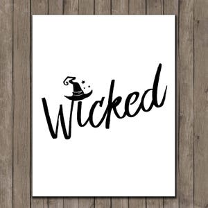 May include: Black and white graphic design with the word "Wicked" in a cursive font. A witch's hat with stars is above the word.