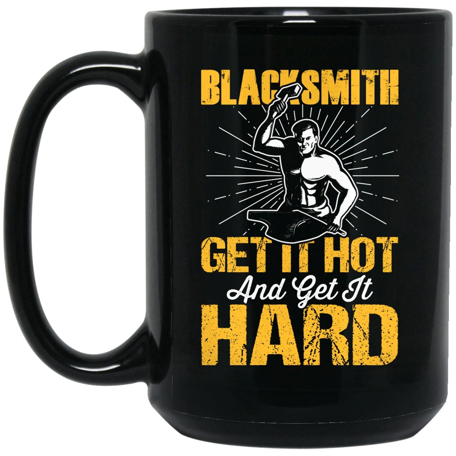 Blacksmith Get It Hot and Get It Hard Mug Etsy
