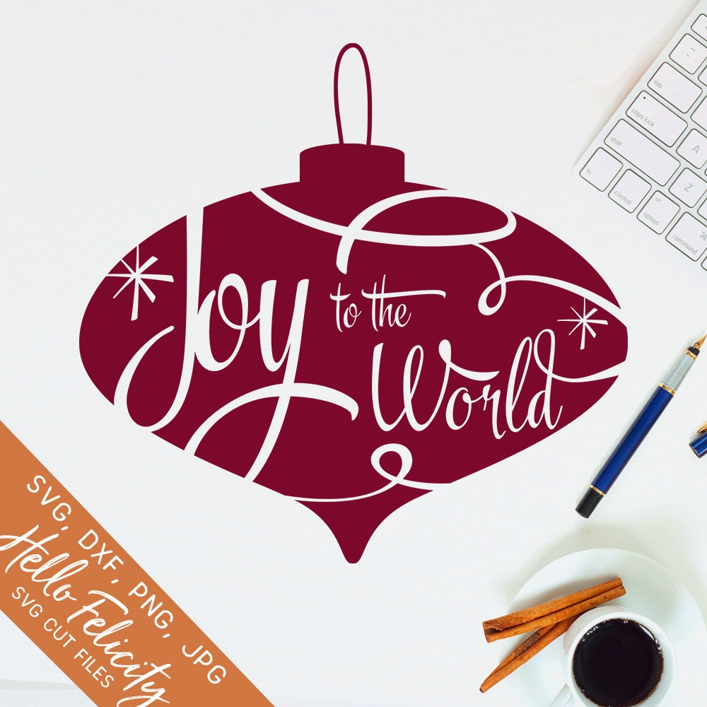 Download Christmas Svg Ornament Svg Joy To The World Svg Carol Svg ...