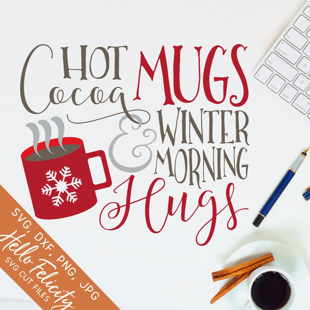 Download Christmas Svg Svg files for Cricut Hot Cocoa Mugs Winter ...