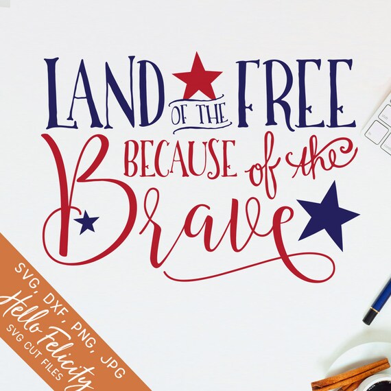 4th Of July Svg Svg Files For Cricut Land Of The Free Svg Etsy