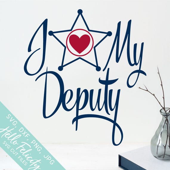 Download Police Svg Svg files for Cricut I Heart or Love My Deputy ...