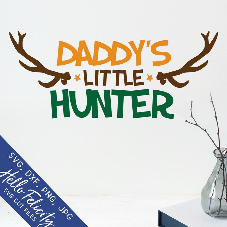 Download Hunter Svg Svg files for Cricut Daddy's Svg Antlers | Etsy