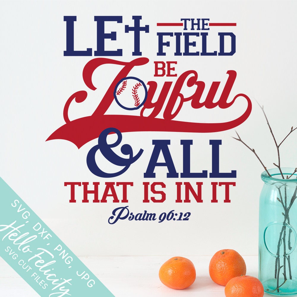 Baseball Svg Bible Verse Svg Let the Field Be Joyful Dxf Etsy