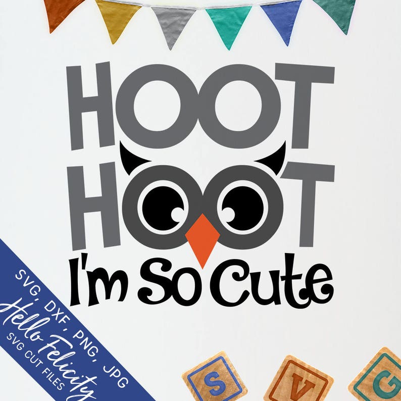 Download Owl Svg Hoot Svg Baby Svg Hoot Hoot I'm So Cute Svg | Etsy