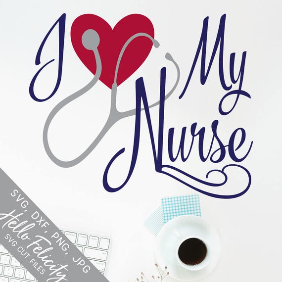 Download Nurse Svg I Heart My Nurse Svg Love Svg Heart Svg Dxf | Etsy