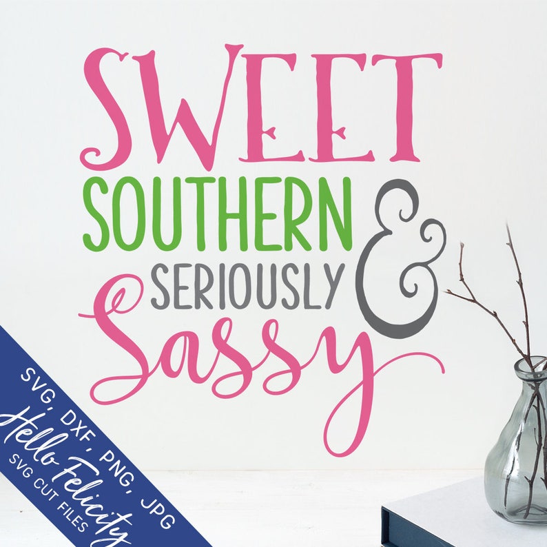 Southern Girl Svg, Svg files for Cricut, Sweet and Sassy Svg, Dx