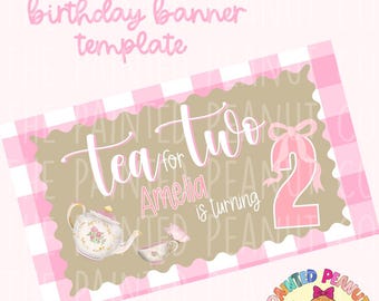 May include: A rectangular birthday banner template featuring a pink and white gingham border and a tan center. The text reads TEA FOR TWO, tea for two, Amelia is turning 2. Includes illustrations of a floral teapot, teacup, and a pink bow.