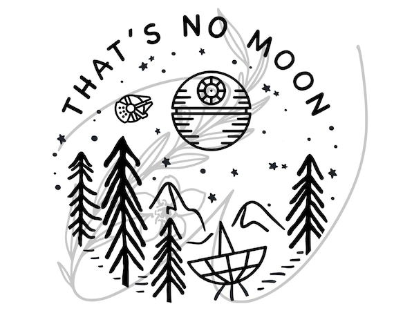 That S No Moon Svg Star Wars Svg Star Wars Cut File Star Etsy