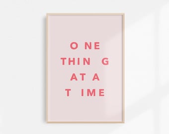 One Thing at a Time | Printable Poster | Digital Download | Abstract Art Poster | Modern Art Print | Typography Poster | Graphic Design