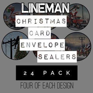 May include: Lineman Christmas card envelope sealers. The image shows four circular designs with Christmas themes. The text reads "Lineman Christmas Card Envelope Sealers" and "24 Pack, Four of Each Design."