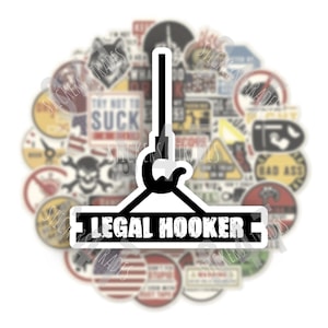 May include: A black and white sticker with a crane hook and the text "LEGAL HOOKER". The sticker is surrounded by other stickers with various designs.