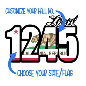 May include: A graphic design featuring the numbers 1245 in a bold, black font, with a California bear illustration in the center. The design includes the text "CUSTOMIZE YOUR HALL NO." and "CHOOSE YOUR STATE/FLAG."