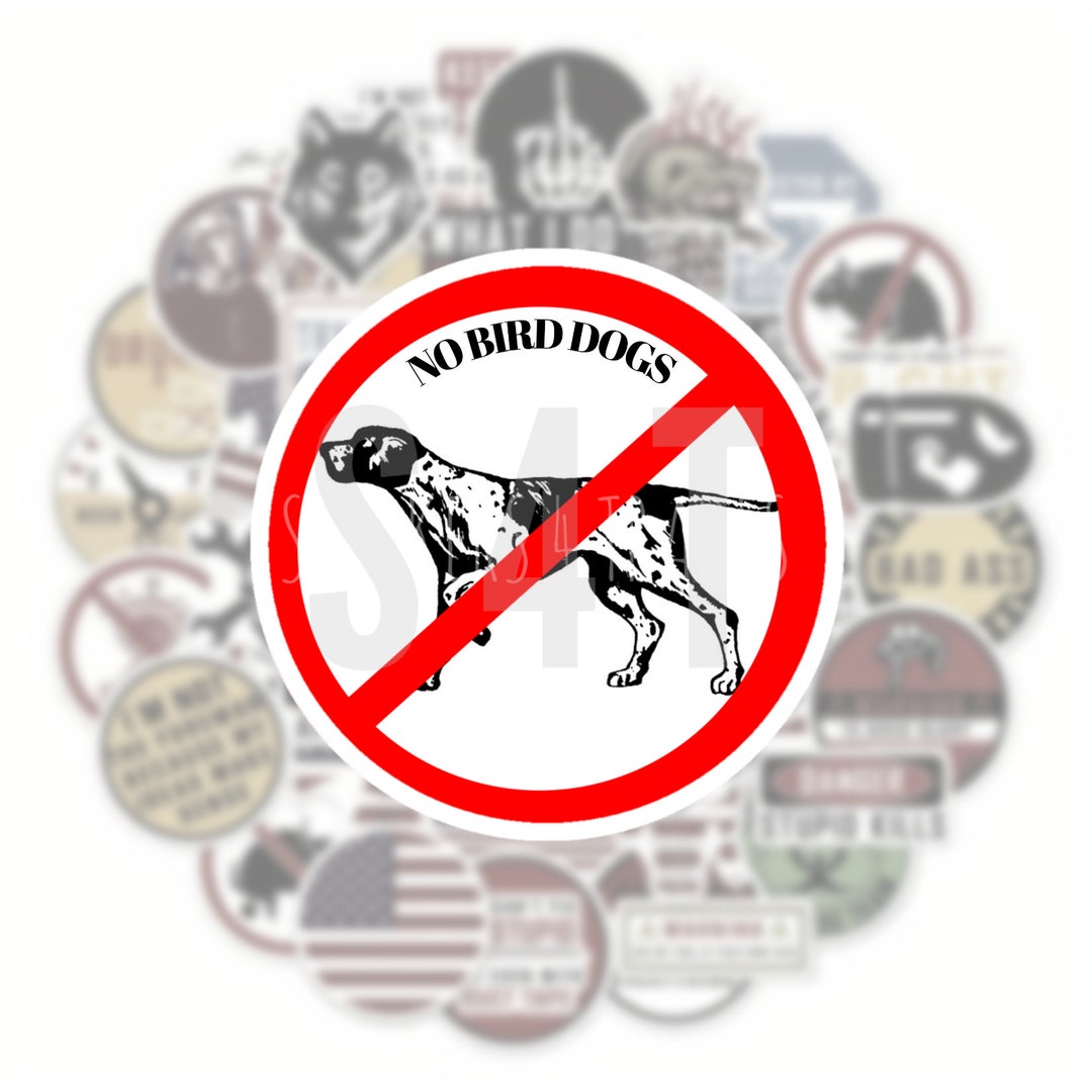 No Bird Dogs Bird Hard Hat Sticker Dogging Dog Construction Jobsite