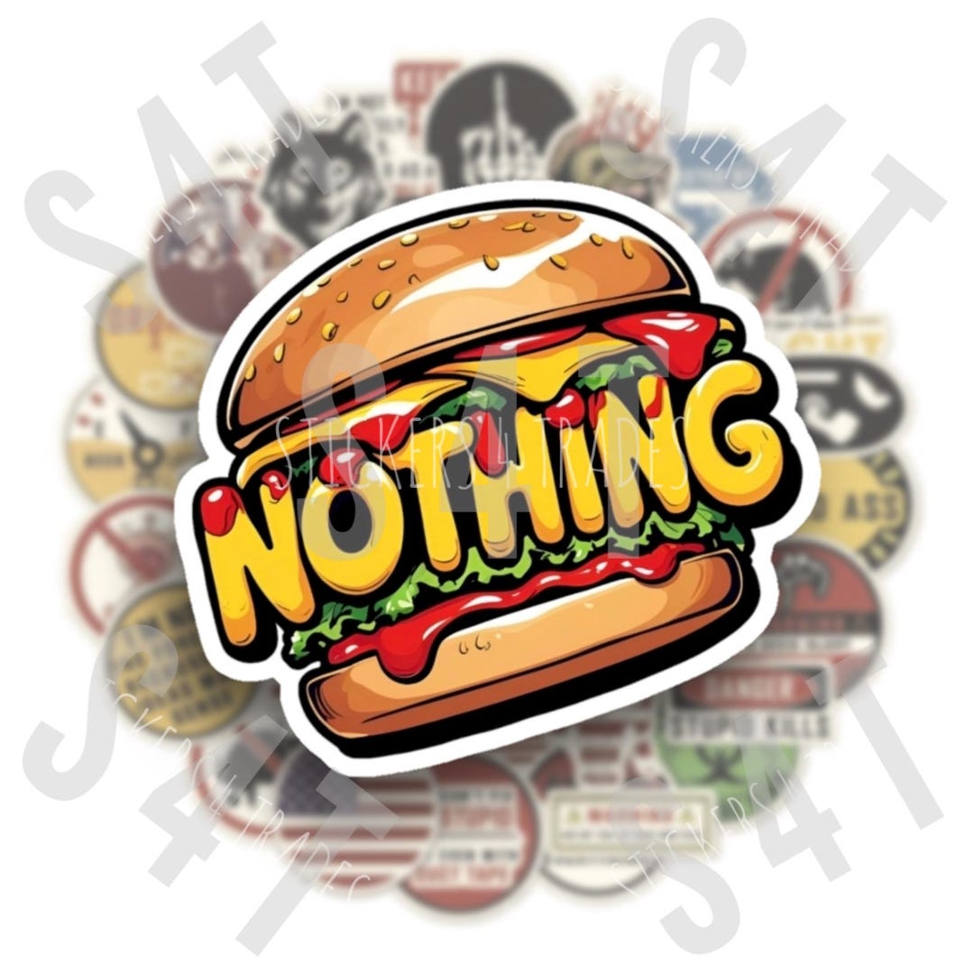 Nothing Burger Sticker Decal Waterproof Gift for Water Bottle Lunch Box ...